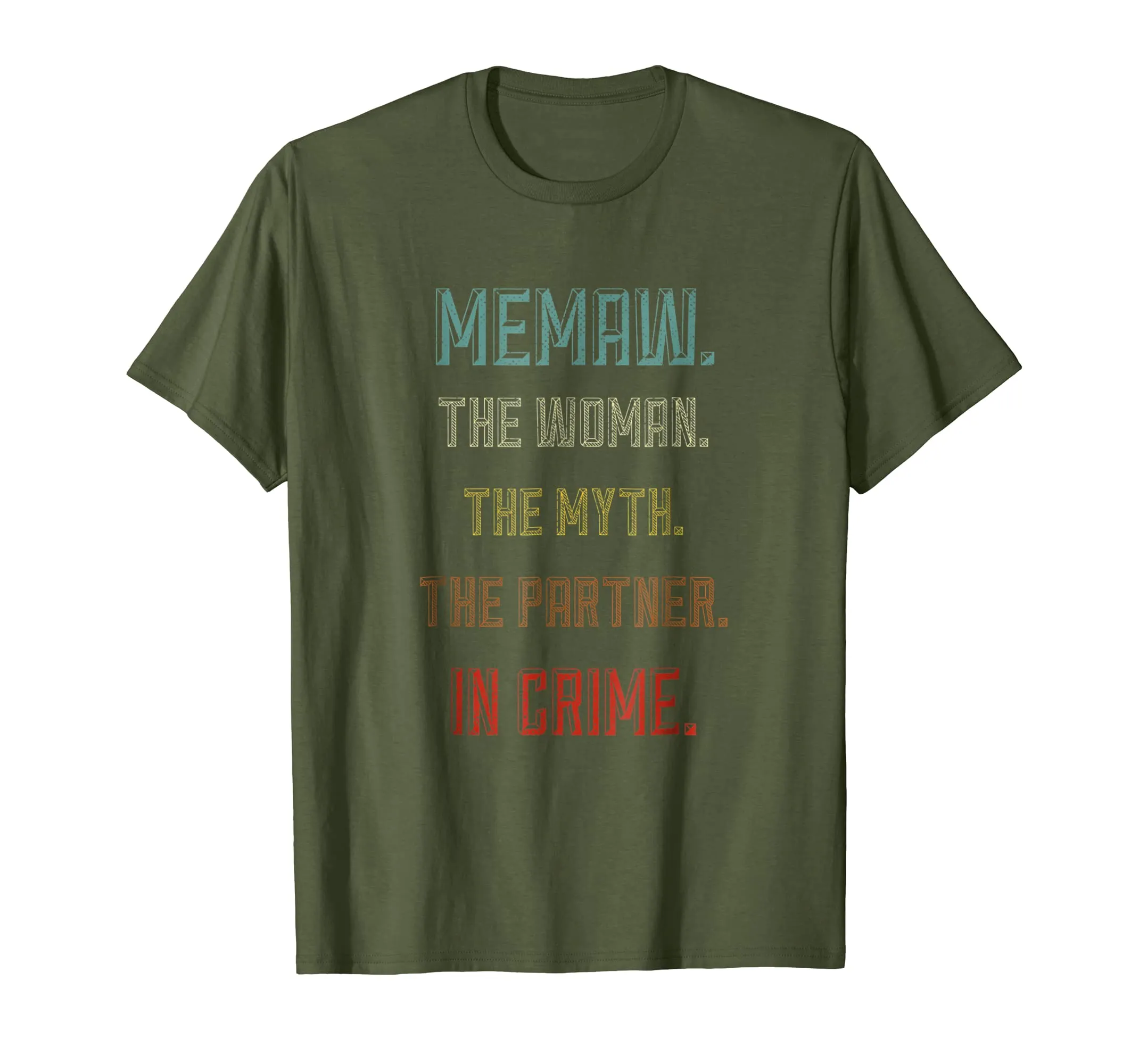 Memaw the Woman Myth Partner in crime Tshirt for Mother